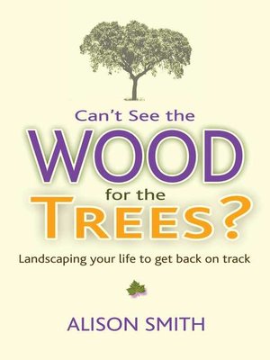 cover image of Can't See the Wood for the Trees?